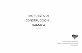 PROPUESTA DE CONSTRUCCIÓN I: HAMACAhabitat.aq.upm.es/gi/mve/mmcyte/1819a-ecv-cyr1-p.pdf · 2018-10-08 · Construir una hamaca sobre una plataforma de cartón ondulado de 1,6m ×