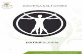 DOCTRINA DEL HOMBRE - Spigaspiga.org.mx/descargas/cuatri-02/PDF/C2C01-Doctrina...2 DOCTRINA DEL HOMBRE (ANTROPOLOGÍA) DEFINICIÓN: Antropología=> "Ciencia del hombre". Ciencia que