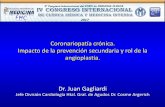 Coronariopatía crónica. Impacto de la prevención ...cardiolatina.com/wp-content/uploads/2018/04/ACE-SAMSMIBA2017-Final.pdf− Si hay DBT, control glucémico apropiado. Aspirina