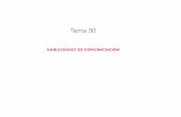 30. HABILIDADES DE COMUNICACIÓN · 2018-02-19 · HABILIDADES DE COMUNICACIÓN 1.-TIPOS DE COMUNICACIÓN COMUNICACIÓN C. Verbal (con palabras) C. No Verbal (sin palabras) Lenguaje