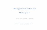 Programación de Griego I - iesdeluarca.es · Programación de Griego I Curso 2019 – 2020 I.E.S. Carmen y Severo Ochoa Dpto. de Latín