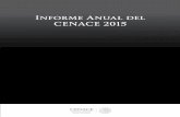 Informe Anual del CENACE 2015...Informe de Anual del CENACE 2015 8 El CENACE y el SUTERM acordaron someterse a la determinación que al respecto emitiera un árbitro designado de común
