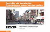 Estudio de servicios financieros para inmigrantes · 2020-03-10 · generación en la ciudad de Nueva York—chinos, ecuatorianos y mexicanos—sino también la oferta y la demanda