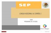 LENGUA ADICIONAL AL ESPAÑOL Ibachcanuno.weebly.com/uploads/2/7/5/8/2758107/programa_de_lae_i.pdf · Lengua Adicional al Español I, permite el trabajo interdisciplinario con Lengua