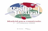 7 - 23 febrero 2020 - Turismo Madrid · 4 Gastrofestival MADRID 2020 EDITORIAL Madrid para comérselo 7 - 23 FEBRERO U n año más Madrid vuelve a convertirse en la capital mundial