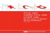 Cruz roja media luna roja cristal rojo · 4 IFederación Internacional de Sociedades de la Cruz Roja y de la Media Luna Roja Los emblemas de la cruz roja, la media luna roja y el