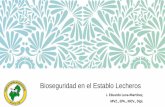 Bioseguridad en el Establo Lecherosgremiolechero.com.mx/pdf/Bioseguridad.pdfBioseguridad en el Establo Lecheros. J. Eduardo Luna-Martínez, MVZ., EPA., MCV., Dipl. Marco de Referencia