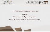 INFORME INDIVIDUAL 2016 - Auditoría Puebla · 2020-01-27 · INFORME INDIVIDUAL General Felipe Angeles 2016 Del 1 de enero al 31 de diciembre de 2016 ATT/JCMVA/MERF/JCCA/MGCG IF-UII-PFS-01