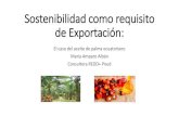 Sostenibilidad como requisito de Exportaciónconferencias.cepal.org/comercio_sostenibilidad2018... · REDD+ para la Amazonía norte y las prioridades del proyecto Pro Amazonía, con