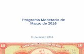 Presentación del Programa Monetario de marzo 2016 · En febrero, el índice de Tipo de Cambio Real Multilateral aumentó 2,79 por ciento y 3,37 por ciento a 12 meses, alcanzando