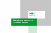 Manual para navegar en portal HDI Segurosportalagentes.hdi.com.mx/Descargas/Manuales/ManualUNOAutosAgentes.pdf · realizar mediante un menú de opciones. Para elegir la opción que
