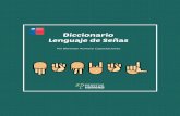 Diccionario Lenguaje de Señas · 2017-12-19 · permitieron sensibilizarse en torno a la importancia que adquiere el llevar adelante procesos de inclusión, junto con adquirir habilidades