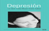 Depresión: Lo Que Toda Mujer Debe Saber · 2003-08-01 · trastorno bipolar (maniaco-depresión), pero las mujeres típicamente tienen más episodios depresivos y menos episodios