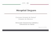 3 A Hospital Seguro EdoMex 12 de agosto de 2015 Dr ...salud.edomex.gob.mx/salud/documentos/acercade/... · Total de hospitales* 66 Hospitales evaluados 7 (10.6%) * Fuente: CLUES 2015