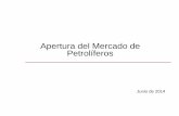 Apertura del Mercado de Petrolíferos - Wecmex...Transición para la apertura en las actividades de transporte, almacenamiento y distribución de petrolíferos 2014 2015 Siempre que
