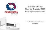 Gestión 2014 y Plan de Trabajo 2015 - CANACINTRA DE TRABAJO CANACINTRA 2015... · 2018-05-21 · Administración de Enajenación de Bienes) en Baja California. • Convocatoria en