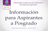 Información para Aspirantes a Posgradofing.uach.mx/posgrado/2014/04/05/Información para Aspirantes a... · • Llenar solicitud de beca CONACyT. • Estar titulado, tener cedula