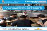 ARGENTINA · tección y prevención de errores en el proceso de elaboración y en el producto terminado, cómo catar y evaluar diferentes variedades de cerveza, o un taller de manejo