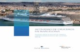 ACTIVIDAD DE CRUCEROS EN BARCELONA · 1.1 Contexto La actividad de cruceros es un elemento dinamizador del turismo y la economía de grandes ciudades como Barcelona. Con 2,5 millones