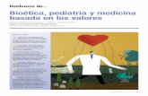 Hablemos de Bioética, pediatría y medicina basada en los valores · 2012-01-09 · Hablemos de... Bioética, pediatría y medicina basada en los valores C. Martínez González y