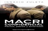 IgnacIo Zuleta MACRI E Teorema de Macri · Teorema de Macri Esta narración explica la construcción del gobierno que accedió al poder en la Argentina el 10 de diciembre de 2015.