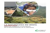 LA NATURALEZA EN VENTA - foei.org · Amigos de la Tierra Internacional es la mayor organización ambientalista de base del mundo. Cuenta con 73 grupos miembro y más de dos millones
