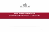 Plan Institucional 2018 Instituto Jalisciense de la Vivienda · 2018-07-05 · PLAN INSTITUCIONAL INSTITUTO JALISCIENSE DE LA VIVIENDA 4 En Jalisco se desarrolló un Programa Estatal
