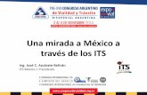 Una mirada a México a través de los ITS · La inclusión de ITS en los nuevos proyectos de autopistas y vías urbanas, pero también en la modernización de las vías existentes,