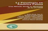 La Psicología en América Latina · de aquellos que podían pagar los servicios de los psicólogos, y que pudiéramos efectivamente expandir la Psicología hacia el diálogo, tanto