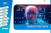 Inteligencia Artificial Aplicada · 9 La inteligencia artificial es uno de los campos de innovación más apasionantes del momento, llamado a revolucionar nuestra realidad económica,