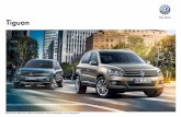 Tiguan - F.Tomé Concesionario Oficial Volkswagen Audi ... · Nada más entrar al Tiguan, el diseño ergonómico y la calidad en todos los detalles despejan cualquier duda. Se trata