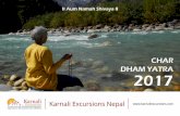 CHAR DHAM YATRA 2017 - Kailash Pilgrimagekailashtrekking.com/wp-content/uploads/2016/11/... · Char Dham Yatra 2017 Karnali Excursions Yatra overview: A complete darshan of Rishikesh,