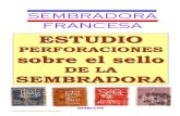 DE LA SEMBRADORA - WordPress.com · 2014-02-18 · Estudio Sellos Perforados de la Sembradora ESTUDIO PERFORACIONES sobre el sello DE LA SEMBRADORA 129 10c. ROSA (06.05.03) Dentado