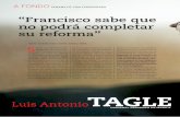 “Francisco sabe que no podrá completar su reforma”diríamos que estelar del cardenal Luis Antonio Tagle, en la que el presidente de Cáritas Internationalis compartió su forma