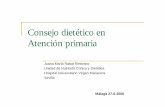Consejo dietético Málagahospifood.com/jornadas/docs/55.pdf · -Lograr un equilibrio energético y un peso normal, limitando el consumo energético que procede de las grasas, aumentando
