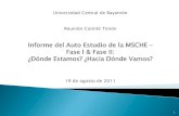 Informe del Auto Estudio de la MSCHE Fase I & Fase II: ¿Dónde …ucb.edu.pr/pdf/REUNION_COMITE_TIMON_MSCHE_19_AG_2011.pdf · 2019-03-07 · •Plan de Acciones Correctivas: (Repasos,
