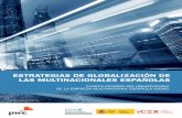 EstratEgias dE globalización dE las multinacionalEs Españolas informe...desde el punto de vista de gestión de la cadena de suministros, este primer paso de internacionalización