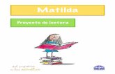 Proyecto de Lectura. Matilda (pupitre)CAPÍTULO 19: La práctica 1. ¿Qué ensaya Matilda y con qué propósito? 2. ¿Qué logró con ello? CAPÍTULO 20: El tercer milagro 1. ¿Qué