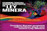Cumbre Social sobre proyecto de LEY MINERAsomossur.net/documentos/2014doc_CumbreSocialMineria.pdf · 2014-06-02 · Cumbre Social sobre proyecto de LEY MINERA 2 El pueblo es el dueño