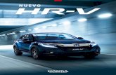 NUEVO - Honda · HR-V ofrece una experiencia de conducción única. El SUV más popular del mundo* combina las elegantes líneas de un coupé con la amplitud y apariencia sólida