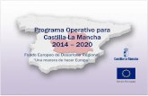 Programa Operativo para Castilla-La Mancha 2014 2020 · Castilla-La Mancha en 2014-2020, que constituye el documento estratégico a través del que se va a articular la ayuda de este