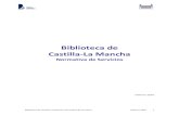Biblioteca de Castilla-La Mancha...Biblioteca de Castilla-La Mancha. Normativa de Servicios Febrero 2016 7 No se permite a los usuarios desplazar el mobiliario o equipamiento de la