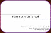Feminismo en la Red - Miriam Ruiz Red.pdf · 2013-04-28 · 6 / 106 La clave de la red: la descentralización El sistema de carreteras mundial no se ha diseñado de una forma centralizada.