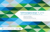 Uruguay+25 19 Uru+25.pdf · Integra las dinámicas globales y analiza las lecciones aprendidas de otras experiencias y regiones, para atender las prioridades para el crecimiento inclusivo