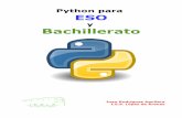 Python para ESO - lopezdearenas.orglopezdearenas.org/.../uploads/2018/04/python-para-eso-y-bachillerato.pdf · Python para ESO y Bachillerato Python es un lenguaje de programación