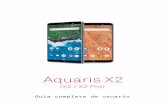 Aquaris X2 X2 Pro Guía completa de usuario X2_cast... · 2018-07-23 · Para encender tu Aquaris X2 / X2 Pro presiona durante algunos segundos el botón de encendido/ apagado que