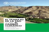 EL TRABAJO DE LA FAO SOBRE EL CAMBIO CLIMÁTICO · 2018-12-07 · EL TRABAJO DE LA FAO SOBRE EL CAMBIO CLIMÁTICO ... El informe de octubre de 2018 del Grupo Intergubernamental de
