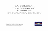 ENCAJAMARCA,COLOMBIA - Colombia Solidarity...6" " " Figura 1: AGA y Partners’ Greenfield Exploration en 2010. Fuente: AGA Annual Financial Statements 2010. AGAfue"filial"de"AngloAmericanhasta"2009."AngloAmerican"vendió"la"totalidad"de"su"participación"