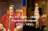 Pío VII (1800 1820) y Napoleón Bonaparte (1769 · principio rector del orden político y social que por disposición de la Providencia está llamada Francia a presidir, se puede