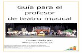 Guía para el profesor de teatro musical Theater Project SPANISH.pdf · entendimiento de los elementos de un cuento y en escribir nuestro propio cuento. La siguiente mitad del año